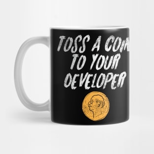 Toss A Coin To Your Developer Mug